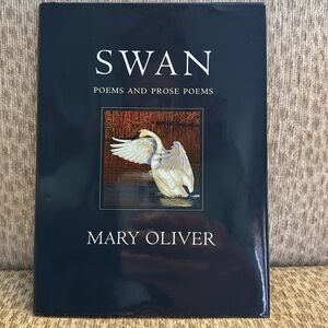 Mary Oliver Autographed book SWAN Poems and Prose Poems VERY GOOD condition